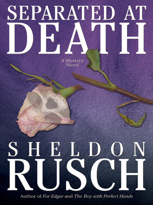 Title details for Separated at Death by Sheldon Rusch - Available